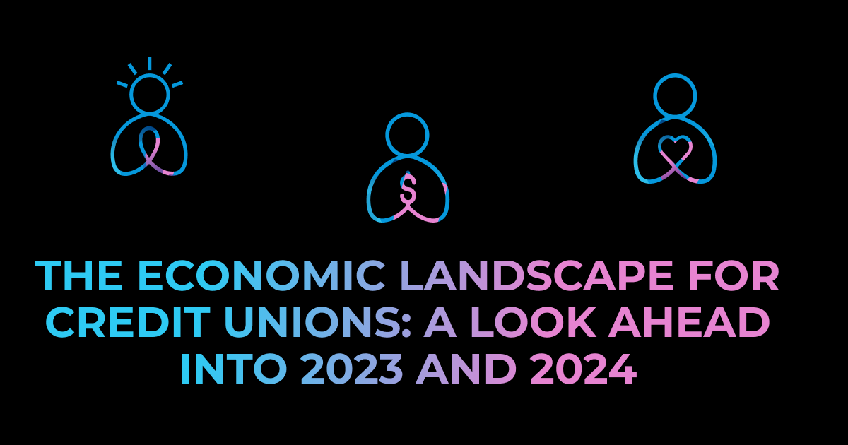 This image is a black background with three BackFlip people icons, the standard in the top left, the money side in the middle, and the heart person icon in the top right. On the bottom the words "The Economic Landscape for Credit Unions: A Look Ahead into 2023 and 2024" fade from blue to pink.