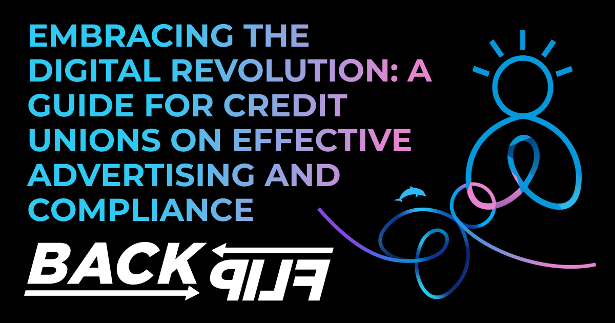 Embracing the Digital Revolution: A Guide for Credit Unions on Effective Advertising and Compliance