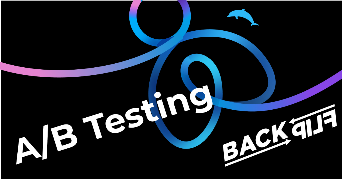 The image includes the word "A/B Testing" coming from the bottom left, heading into the BackFlip Media Ampersand Swirl Dolphin Icon, and the BackFlip Media logo in the bottom right. All against a black background with the pinks, blues, and purples of BackFlip Media dancing across the image.